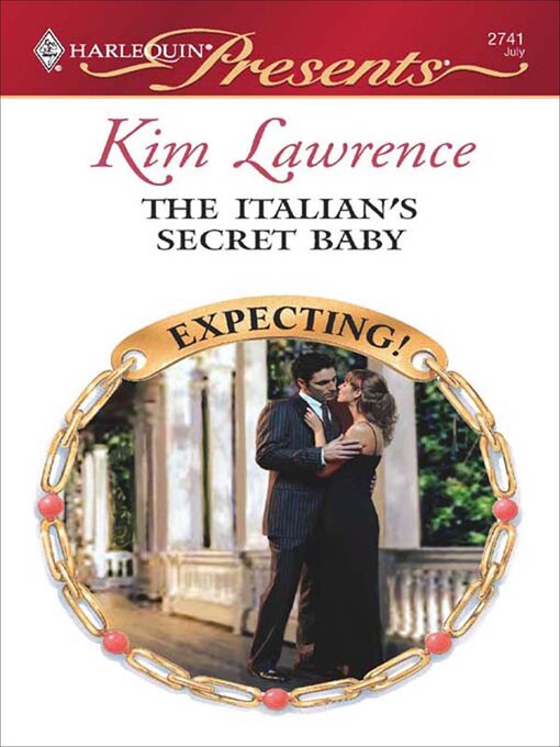 Title details for The Italian's Secret Baby by Kim Lawrence - Available